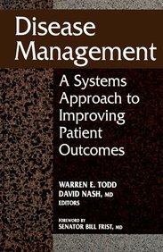 Disease Management  A Systems Approach To Improving Patient Outc
