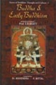 Buddha And Early Buddhism Facets Of Buddhist Though And Culture: Vol. 1