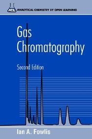 Buy Gas Chromatography (Analytical Chemistry By Open Learning) book ...