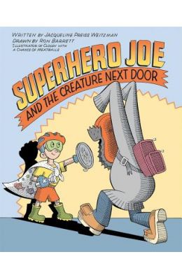 Superhero Joe and the Creature Next Door