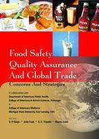 Food Safety Quality Assurance & Global Trade Concerns & Strategies