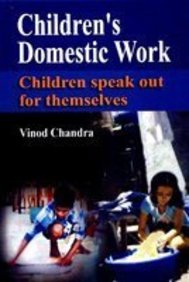 Children's Domestic Work : Children Speak Out For Themselves