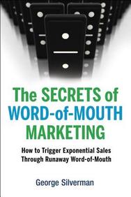 The Secrets of Word-of-Mouth Marketing