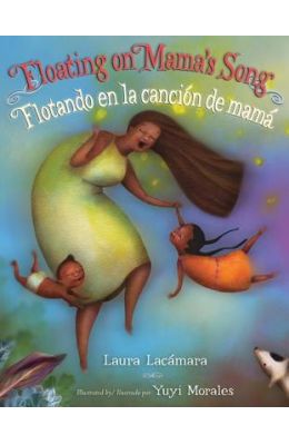 Floating on Mama's Song/Flotando En La Cancion de Mama