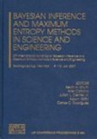 Bayesian Inference And Maximum Entropy Methods In Science And Engineering: 27th International Workshop On Bayesian Inference And