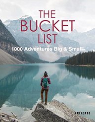 Bucket List : 1000 Adventures Big & Small