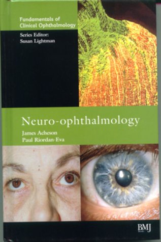 Neuro-Ophthalmology: (FCO Series) (Fundamentals of Clinical Opthalmology)