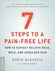 7 Steps To A Pain Free Life : How To Rapidly Relieve Back Neck & Shoulder Pain