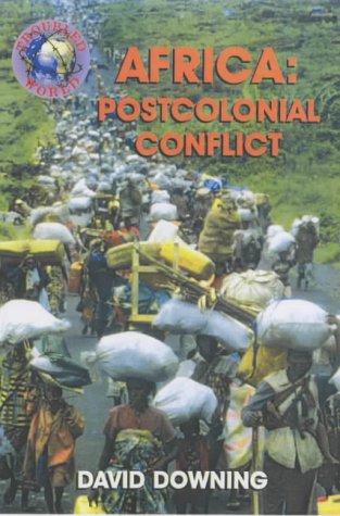 Africa - Postcolonial Conflict (Troubled World)