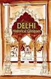 Delhi Historical Glimpses