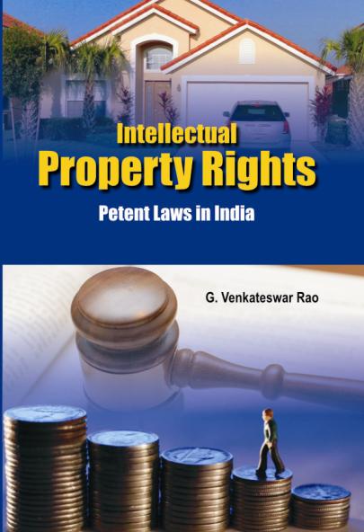 Intellectural Property Rights: Petent Laws In India