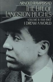 The Life Of Langston Hughes, 1941-1967: I Dream A World, Vol. 2