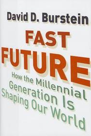 Fast Future: How the Millennial Generation is Shaping Our World