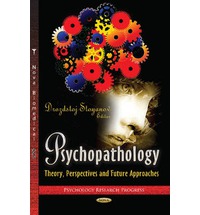 Psychopathology: Theory, Perspectives and Future Approaches