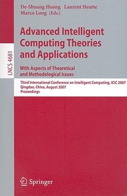 Advanced Intelligent Computing Theories And Applications - With Aspects Of Theoretical And Methodological Issues: Third Internat