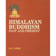 Himalayan Buddhism Past and Present: Mahapandit Rahul Sankrityayan Centenary Volume (Bibliotehca Indo-Buddhica Series, 122)