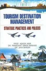 Tourism Destination Management Strategic Practices & Policies