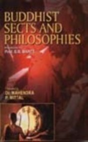 Buddhist Sects And Philosophies Facets Of Buddhist Thought And Culture: Vol. 3