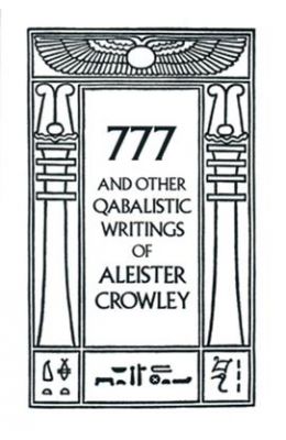 777 and Other Qabalistic Writings of Aleister Crowley