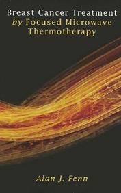 Breast Cancer Treatment by Focused Microwave Thermotherapy