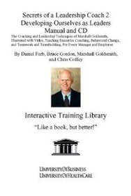 Secrets Of A Leadership Coach 2 Developing Ourselves As Leaders Manual And Cd: The Coaching And Leadership Techniques Of Marshal
