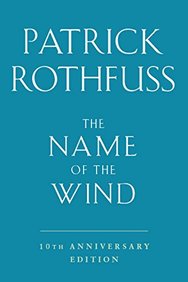 The Name of the Wind: 10th Anniversary Deluxe Edition (Kingkiller Chronicle)