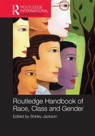 Routledge International Handbook of Race, Class and Gender (Routledge International Handbooks)