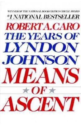 Means of Ascent: The Years of Lyndon Johnson II