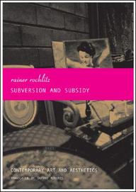 Subversion And Subsidy: Contemporary Art And Aesthetics
