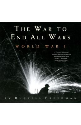 The War to End All Wars: World War I