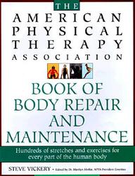 The American Physical Therapy Association Book Of Body Maintenance And Repair