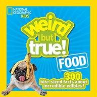 Weird But True Food : 300 Bite Size Facts About Incredible