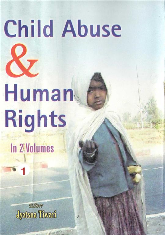 Child Abuse And Human Rights (current Trends In Child Abuse), Vol. 1