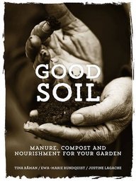 Good Soil: Manure, compost and nourishment for your garden