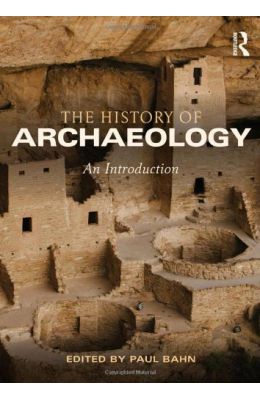 History Of Archaeology : An Introduction