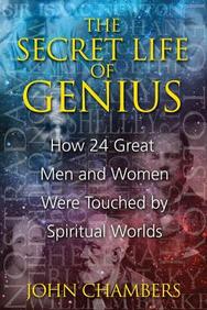 The Secret Life Of Genius: How 24 Great Men And Women Were Touched By Spiritual Worlds