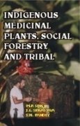 Indigenous Medicinal Plants Social Forestry And Tribals