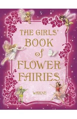 The Girls' Book of Flower Fairies