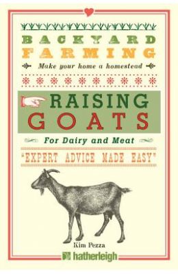 Backyard Farming: Raising Goats for Dairy and Meat