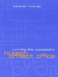 Running The Successful Hi-Tech Project Office