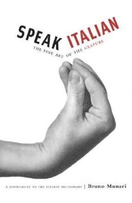 Speak Italian: The Fine Art of the Gesture