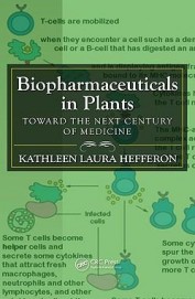 Biopharmaceuticals In Plants : Toward The Next Century Of Medicine
