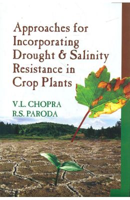 Approaches For Incorporating Drought & Salinity Resistance In Crop Plants