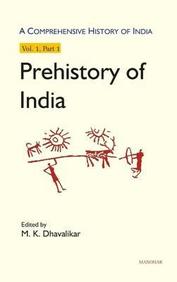 A Comprehensive History of India: Prehistory of India (Vol 1, Part 1)