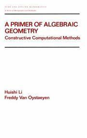 A Primer of Algebraic Geometry Constructive Computational Methods