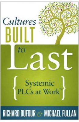 Cultures Built to Last: Systemic Plcs at Work