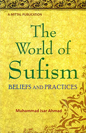World Of Sufism Beliefs & Practices