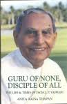 Guru Of None Disciple Of All : The Life & Times Of Dada Jp Vaswani