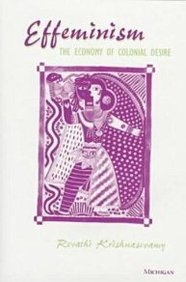 Effeminism: The Economy Of Colonial Desire