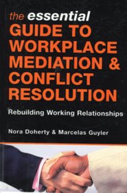 Essential Guide To Work Place Mediation & Conflict Resolution